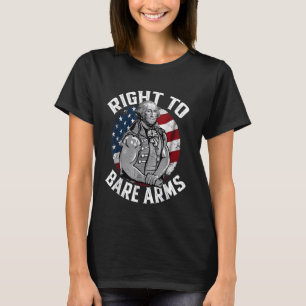 Right To Bare Arms Funny Fitness Gym Workout Appar T-Shirt