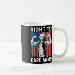 Right To Bare Arms Usa 4th July Funny George Washi Coffee Mug