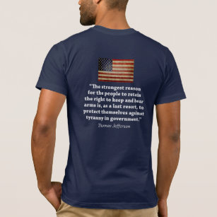 Right To Bear Arms - Thomas Jefferson Quote T-Shirt