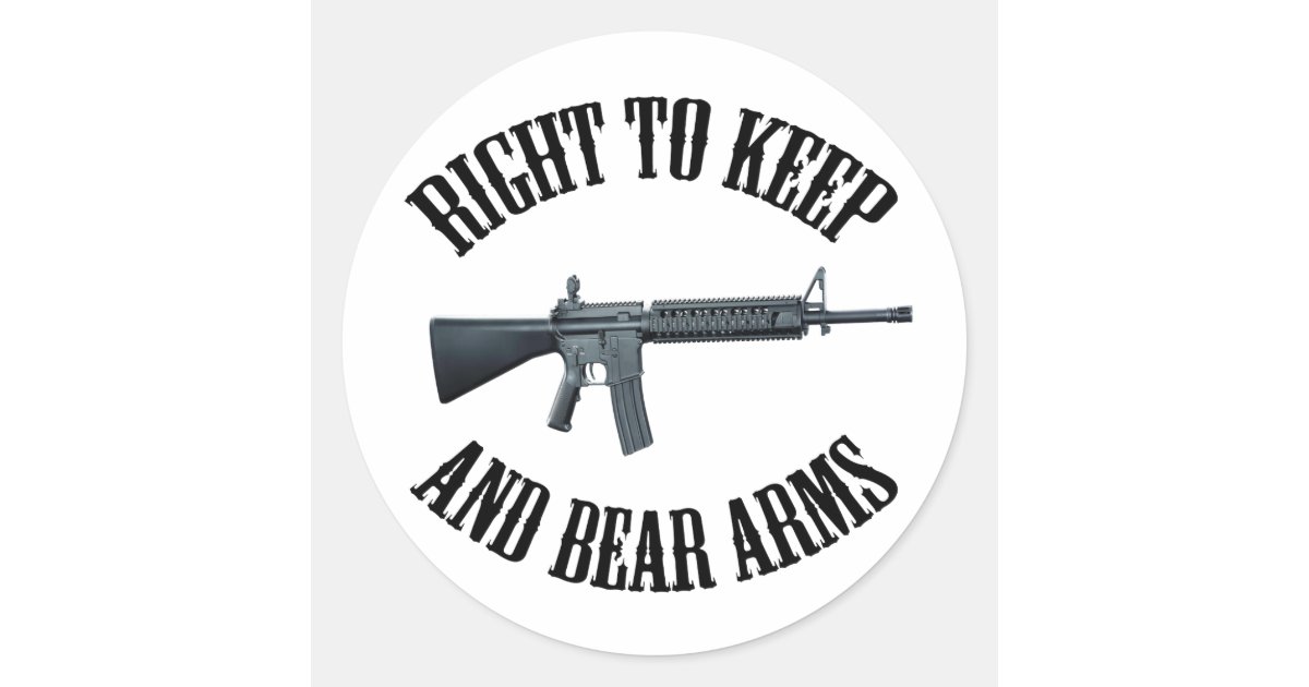 Right To Keep And Bear Arms AR15 Classic Round Sticker Zazzle