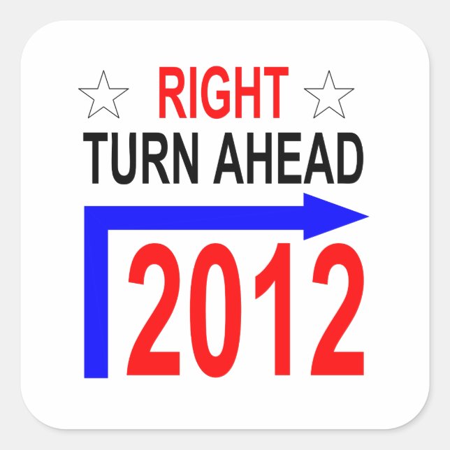 RIGHT TURN AHEAD 2012_sticker Square Sticker (Front)