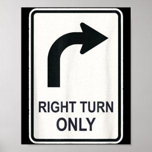 Right Turn Only - Street Signs For Conservatives (