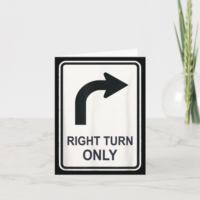 Right Turn Only - Street Signs For Conservatives ( Card (Front)