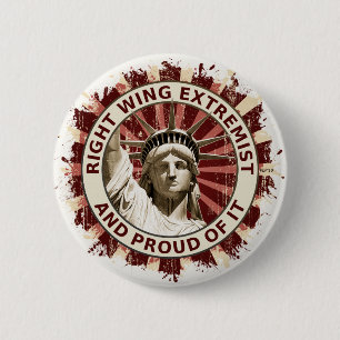 Right Wing Extremist 6 Cm Round Badge