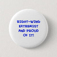 RIGHT-WING EXTREMIST AND PROUD OF IT!