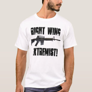 Right Wing Extremist! T-Shirt