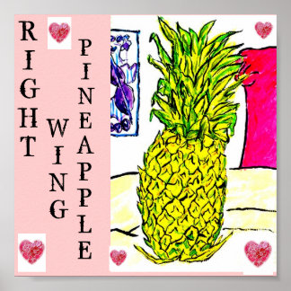 Right Wing Pineapple  (Political Fruit Series).. Poster