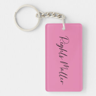 Rights Matter (Front) / Right Matters (Back) Key Ring