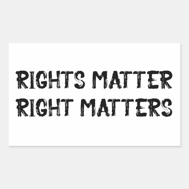 Rights Matter Right Matters Grunge Rectangular Sticker (Front)