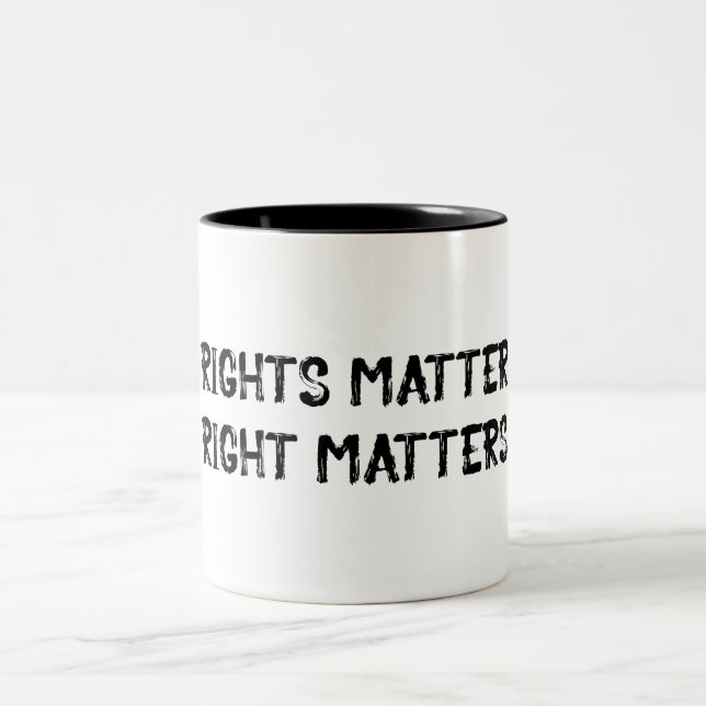 Rights Matter Right Matters Grunge Two-Tone Coffee Mug (Center)