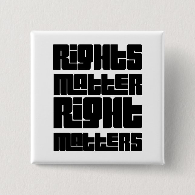 Rights Matter Right Matters Retro Bold 15 Cm Square Badge (Front)