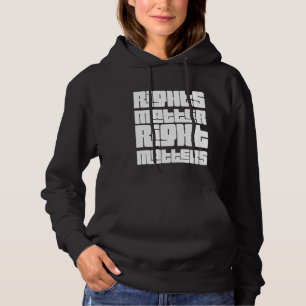 Rights Matter Right Matters (retro white) Hoodie