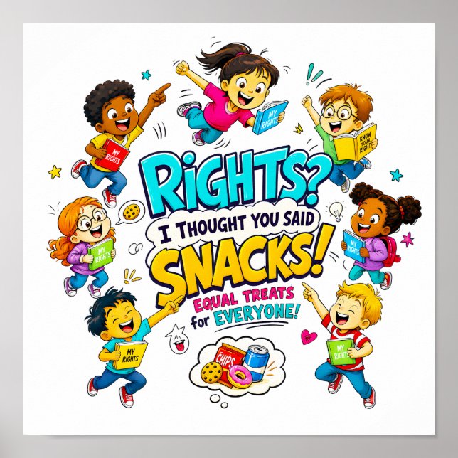 Rights Thought You Said Snacks Quote  Poster (Front)