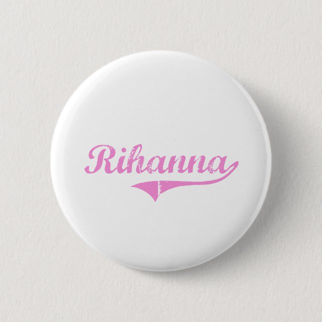 Rihanna Classic Style Name 6 Cm Round Badge (Front)