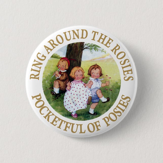 Ring Around the Rosies, Pocketful of Posies 6 Cm Round Badge (Front)