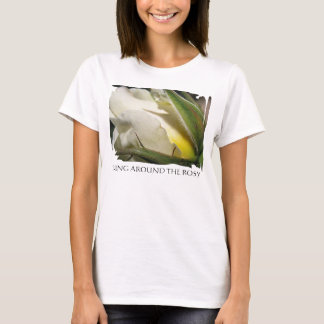 Ring Around the Rosy T-shirt