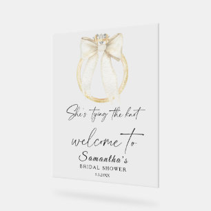 Ring Bow She's tying the knot Bridal Welcome Acrylic Sign