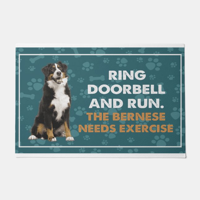 Ring Doorbell And Run The Bernese Needs Exercise Doormat (Front)