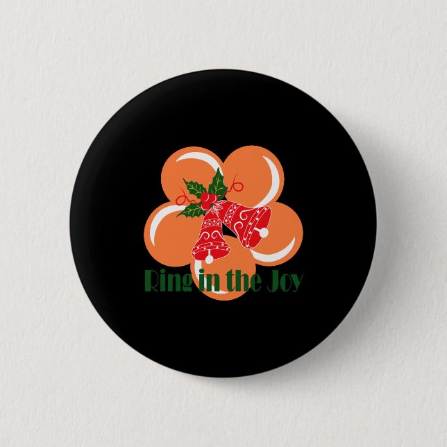 Ring In The Joy  6 Cm Round Badge (Front)