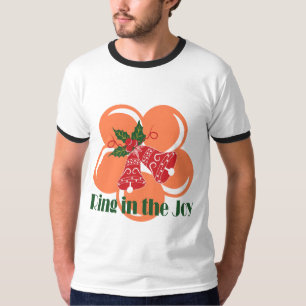 Ring in the joy T-Shirt