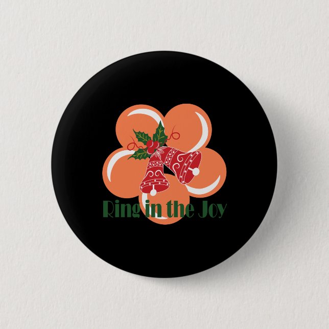 Ring In The Joy T Shirt  6 Cm Round Badge (Front)