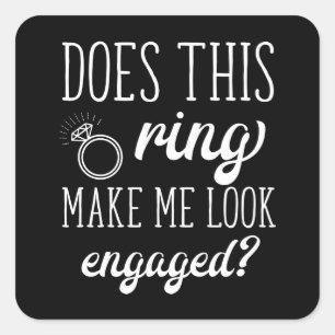 Ring Make Me Look Engaged Bridal Shower Black Square Sticker