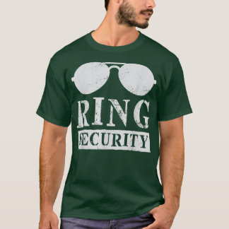 Ring Security Engagement Bachelor Party Matching  T-Shirt