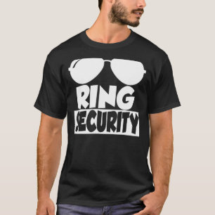 Ring Security Engagement Wedding Matching Bachelor T-Shirt