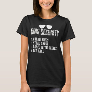 Ring Security Wedding Security And Protect  Presen T-Shirt