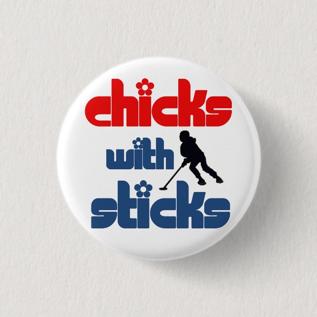 Ringette Button - "Chicks With Sticks" (Front)