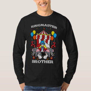 Ringmaster Brother Circus Event Staff Ringleader B T-Shirt