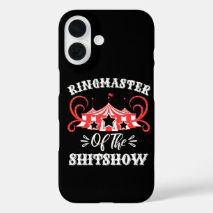 Ringmaster of The Shitshow, Circus Lovers Gifts iPhone 16 Case