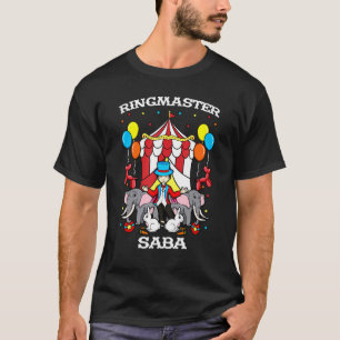 Ringmaster Saba Circus Event Staff Ringleader Gran T-Shirt