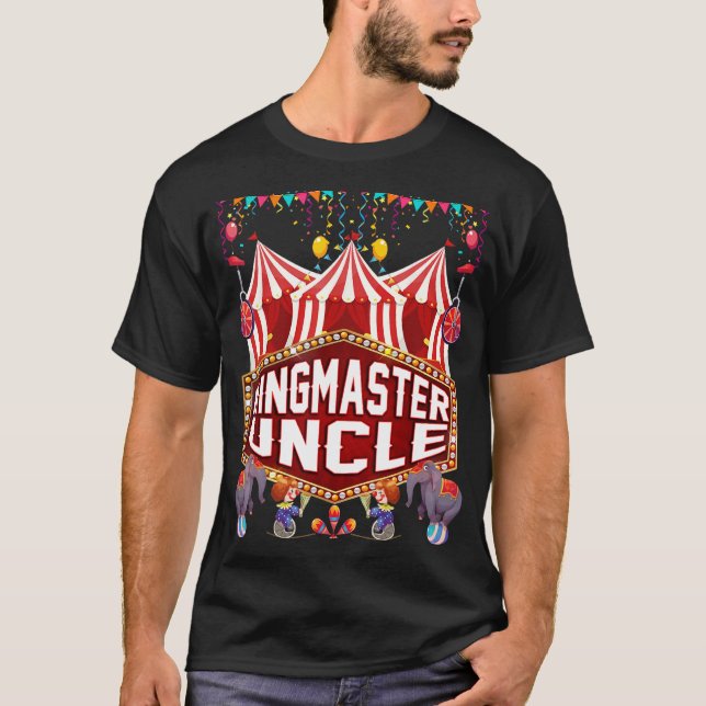 Ringmaster Uncle Shirt Circus Carnival Birthday Pa (Front)