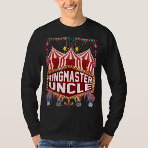Ringmaster Uncle Shirt Circus Carnival Birthday Pa