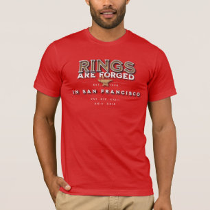 Rings are Forged in San Francisco T-Shirt