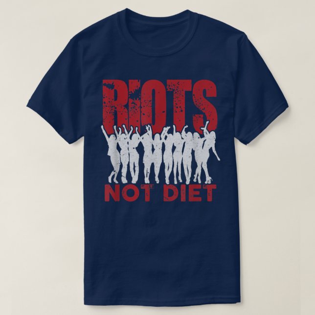 Riots Not Diet Feminism And Social Justice T5277  T-Shirt (Design Front)