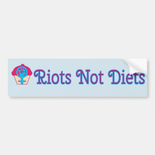 Riots, Not Diets, Feminist Bumper Sticker