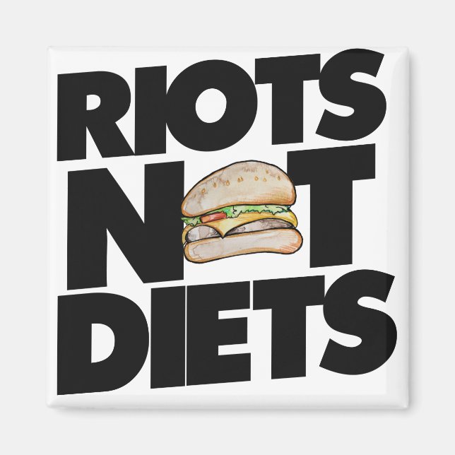 Riots not diets magnet (Front)
