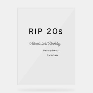 RIP 20s 21st birthday simple minimal brunch date n Acrylic Sign