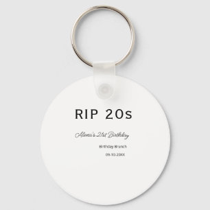 RIP 20s 21st birthday simple minimal brunch date n Key Ring