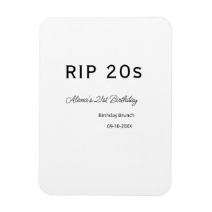 RIP 20s 21st birthday simple minimal brunch date n Magnet