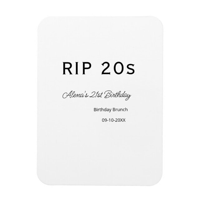 RIP 20s 21st birthday simple minimal brunch date n Magnet (Vertical)