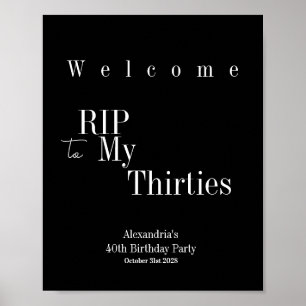 RIP 30s 40th Birthday Party Welcome Sign Poster