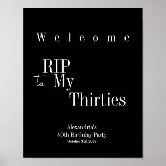 RIP 30s 40th Birthday Party Welcome Sign Poster