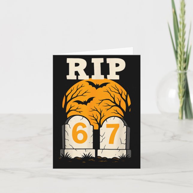 Rip 67 Rest In Peace Funny Parent Or Teacher 6 7  Card (Front)