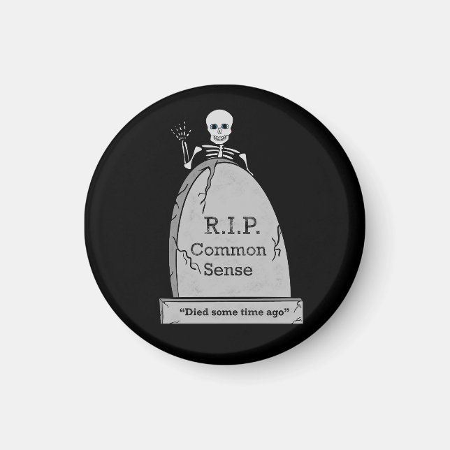 RIP Died From Common Sense  Magnet (Front)