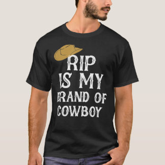Rip is My Brand of Cowboy Yellowstone Essential T- T-Shirt