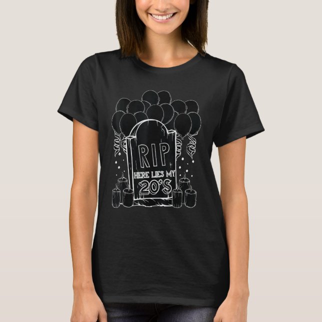 Rip My 20's  30th Birthday Sarcastic Thirty Dark Q T-Shirt (Front)