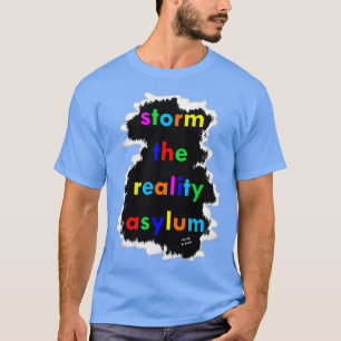 Rip Rig Panic img1 Storm the Reality Asylum T-Shirt